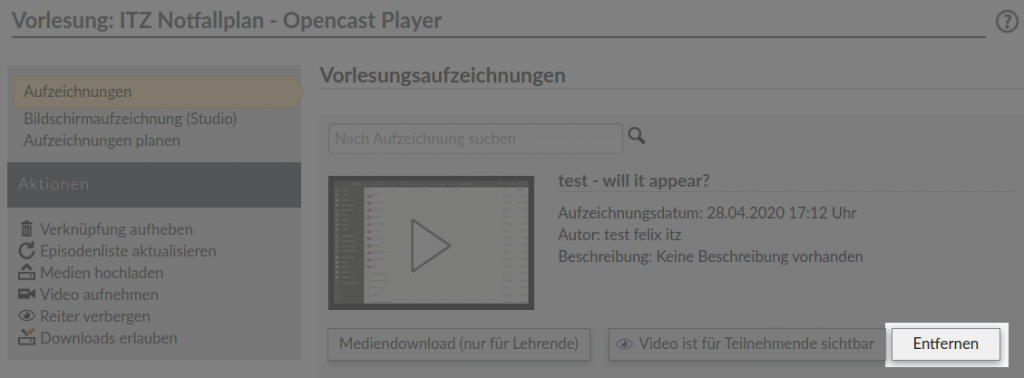 Bildschirmfoto: Stud.IP Reiter Opencast in einer Veranstaltung; Knopf zum Entfernen eines Videos mit der Aufschrift "Entfernen" ist hervorgehoben