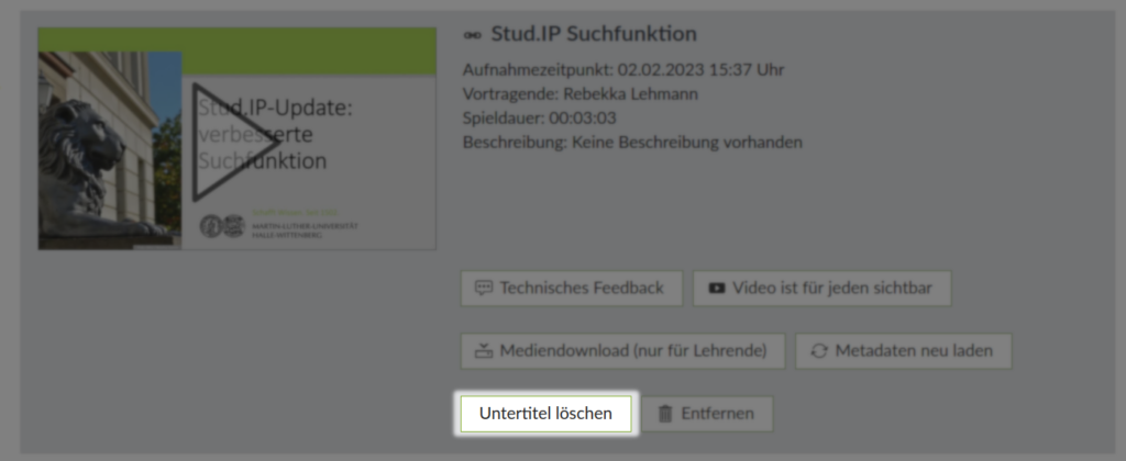 Bildschirmfoto: Ein Video im Reiter Opencast aus Sicht eines Lehrenden im Stud.IP. Hervorgehoben der Knopf "Untertitel löschen"